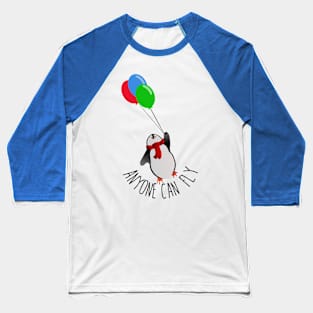 anyone can fly - penguin Baseball T-Shirt